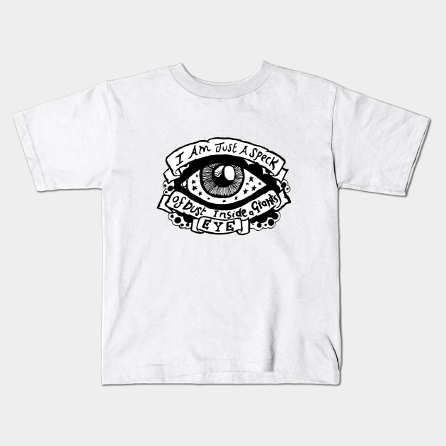 I Am Just a Speck of Dust Inside a Giants Eye - Illustrated Lyrics Kids T-Shirt by bangart